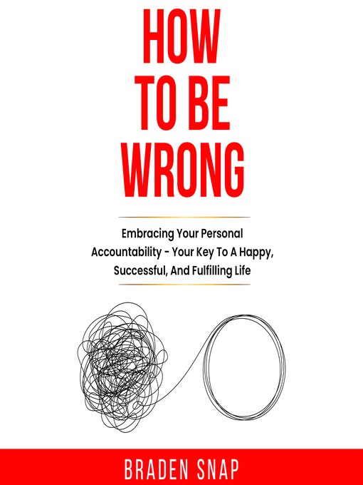 Title details for How to Be Wrong by Braden Snap - Available